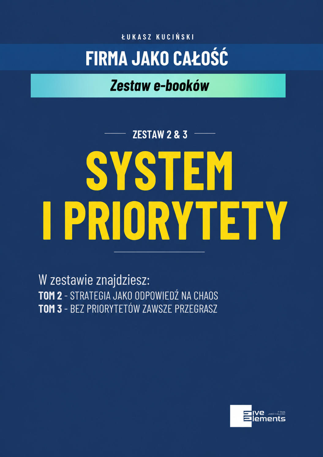 Firma Jako Całość: Zestaw System i Priorytety (Tom 2 i 3)