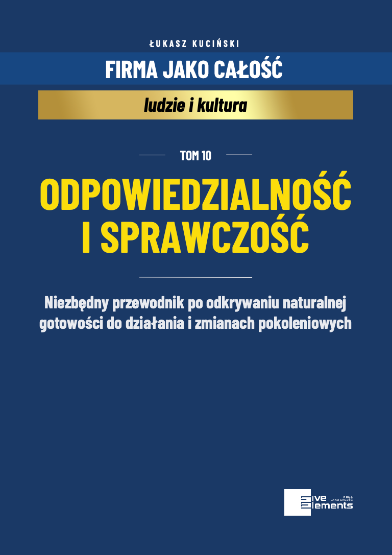 Firma Jako Całość. Tom 10: Odpowiedzialność i Sprawczość
