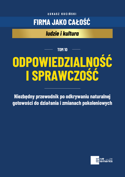Firma Jako Całość. Tom 10: Odpowiedzialność i Sprawczość
