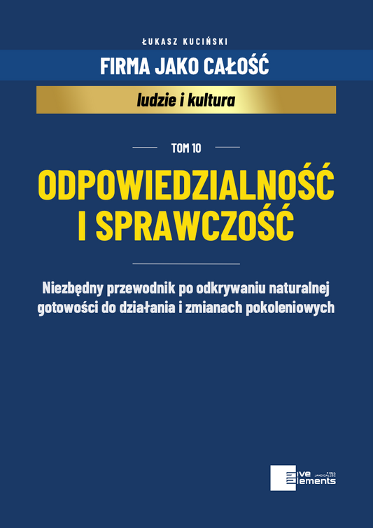 Firma Jako Całość. Tom 10: Odpowiedzialność i Sprawczość